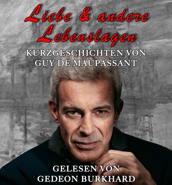 Gedeon Burkhard liest Guy de Maupassant