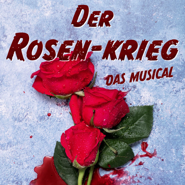 NEU Rosen-Krieg Das Musical NEU